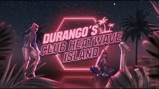 [Durango: Wild Lands] The summer never ends on Club Heatwave Island!