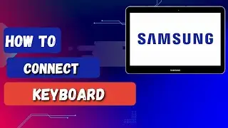 How to Connect a Keyboard to Samsung Galaxy Tab