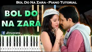 ♫ Bol Do Na Zara (Azhar) || 🎹 Piano Tutorial + Sheet Music (with English Notes) + MIDI