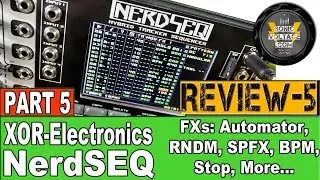 XOR Electronics Nerdseq Eurorack Sequencer Review Demo Tutorial Part 5: LFO FXs RNDM BPM More...
