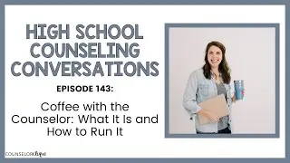 Coffee with the Counselor: What It Is and How to Run It