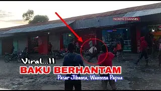 Baku Berhantam di Wamena Papua (Sama-sama Jagoan)