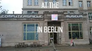 AT THE COMPUTERGAME MUSEUM BERLIN