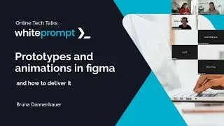 UI Prototypes in Figma - Online Tech Talk