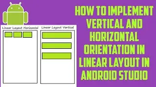 How to implement Linear Layout in Android Studio|| Implement Vertical and Horizontal orientation