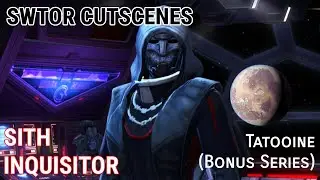 SWTOR Cutscenes: Tatooine (Bonus Series) | Sith Inquisitor