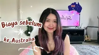 Biaya sebelum berangkat ke Australia