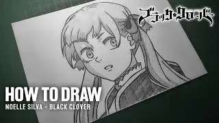 How to Draw Noelle Silva - [Black Clover] Step by Step for Beginners