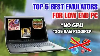 TOP 5 Best Emulator for POTATO/ Low End PC with ONLY 2gb Ram and No GPU needed🔥 | 2022