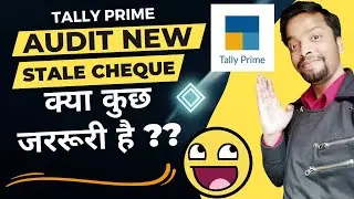 Tally Prime Stale cheque Auditing Method | Instrument Number | Cheque No Auditing