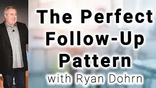 The Perfect Follow-Up Pattern - Q&A Sales Training Tips and Sales Advice