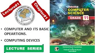 FBISE|| Lecture#1 Computer and Computing devices|| Operations of Computer|| National Book Foundation