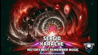 🔊🎶 SERGIO KARACHE HISTORY BEST REMEMBER MUSIC 2024