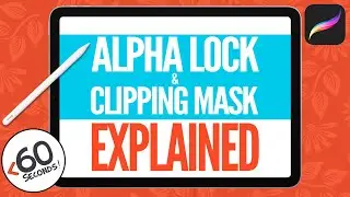 The Difference Between Procreate’s Alpha Lock & Clipping Mask (in under 60 seconds!) 