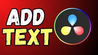 How to Add Text in DaVinci Resolve 19