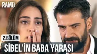 Sibel'in Kalbine Ateş Düştü | Ramo 2.Bölüm