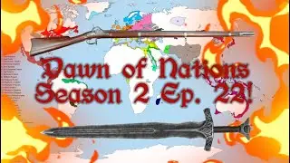 Dawn of Nations Season 2 Ep. 22