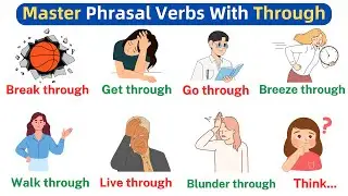Improve Your English Vocabulary: Phrasal Verbs with 'Through' | Phrasal Verbs in English