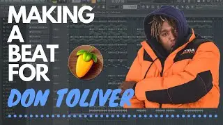 Making an Ambient Beat For DON TOLIVER in FL STUDIO