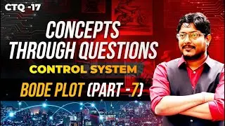 Bode Plot | Part 7 | Important GATE Questions | Control Systems