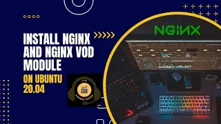 Install Kaltura's Nginx VOD Module | Install Nginx with VOD Module on Ubuntu 20.04 | Easy Tutorial
