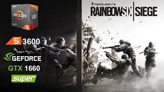 Rainbow Six Siege Ryzen 3600 + GTX 1660 Super best settings benchmark