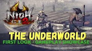 Nioh 2 The Underworld Endgame Gameplay - First Look - Gameplay Showcase