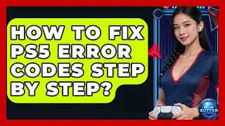 How To Fix PS5 Error Codes Step By Step? - Blue Button Gaming