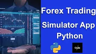 Create a Real-Time Forex Trading Simulator with Python: Full Tutorial & Demo!