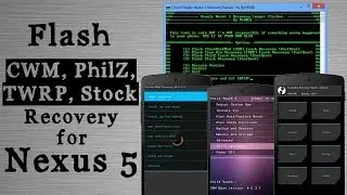 How to Flash CWM, TWRP, PhilZ Custom Recovery for Nexus 5