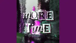 More Time