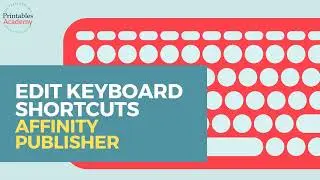 Edit Keyboard Shortcuts (Affinity Publisher)