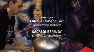 DEREK GEE - TANKDRUM SESSIONS [Oct 20, 2018]