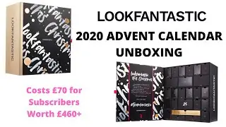 LOOK FANTASTIC 2020 ADVENT CALENDAR UNBOXING