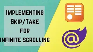 BV002: Implementing Skip/Take For Infinite Scrolling in Blazor