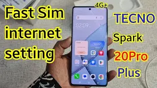 Tecno Spark 20Pro Plus Fast Sim internet Setting Android 14Th | Spark 20Pro Plus 4G+ Fast sim Settin