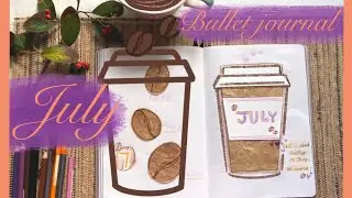 Bullet journal with me July 2021/Coffee lover theme plan with me