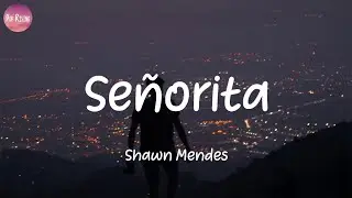 Shawn Mendes - Señorita (Lyrics)