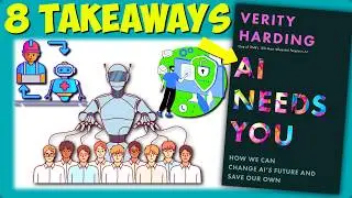 How We Can Change AI's Future and Save Our Own | AI Needs You (8 Takeaways)