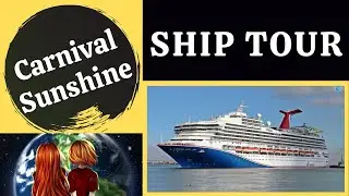 Carnival Sunshine Ultimate Ship Tour 2022