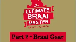 Ultimate Braai Master - Season 7 - Part 2