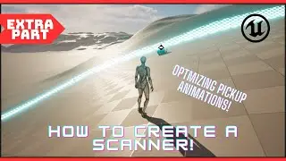 How to create a scanner! | Extra Part - Optimizing pickup animations | Unreal Engine 5 Tutorial