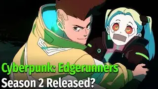 Cyberpunk: Edgerunners: Season 2 – Release Date