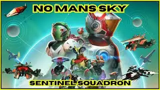 No Man’s Sky: How To Get A Sentinel Squadron
