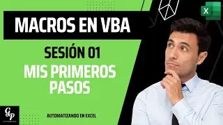 Mis Primeros Pasos Programando MACROS | Sesión 01| Curso Online
