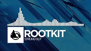 Rootkit - Strung Out