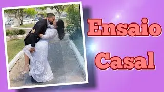 Ensaio Casal - Pós Casamento