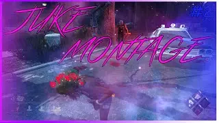 Juke Montage-Lost Sky - Fearless| Dead by Daylight #2