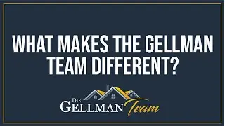 How Is The Gellman Team Different from Other Real Estate Teams - TEASER