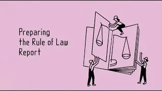 02. PREPARING THE RULE OF LAW REPORT
